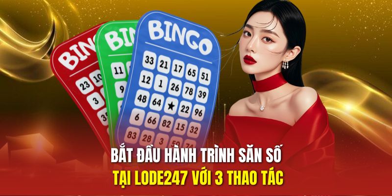Đánh thức vận may cùng lô đề trực tuyến LODE247 chỉ trong vài bước